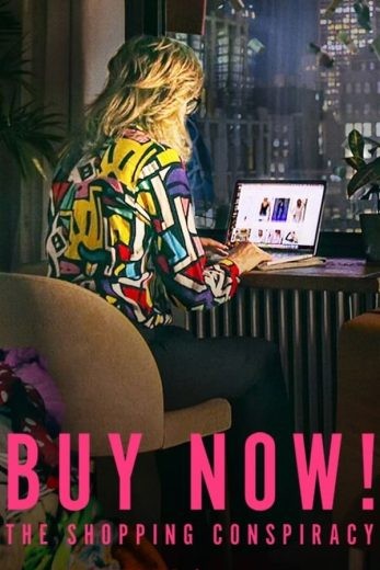 مشاهدة فيلم Buy Now! The Shopping Conspiracy 2024 مترجم  مشاهدة فيلم Buy Now! The Shopping Conspiracy 2024 مترجم