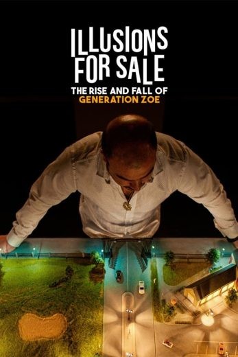 مشاهدة فيلم Illusions for Sale: The Rise and Fall of Generation Zoe 2024 مترجم  مشاهدة فيلم Illusions for Sale: The Rise and Fall of Generation Zoe 2024 مترجم